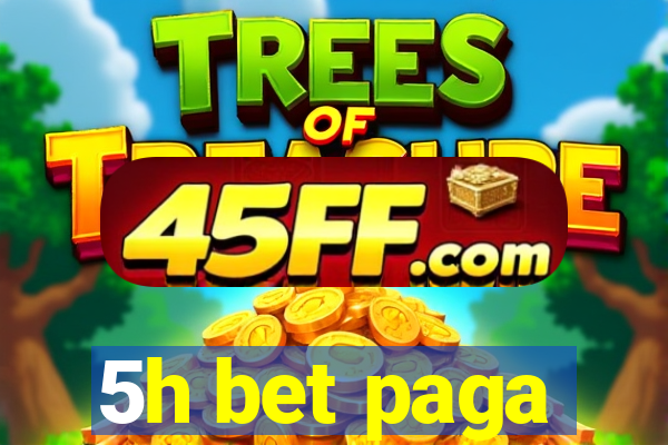 5h bet paga